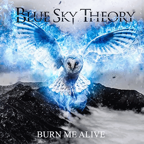Blue Sky Theory : Burn Me Alive